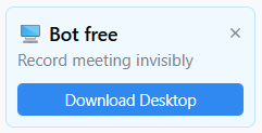 Notta's desktop "Bot free" toggle, which records meetings invisibly with no visible participant showing up on the call